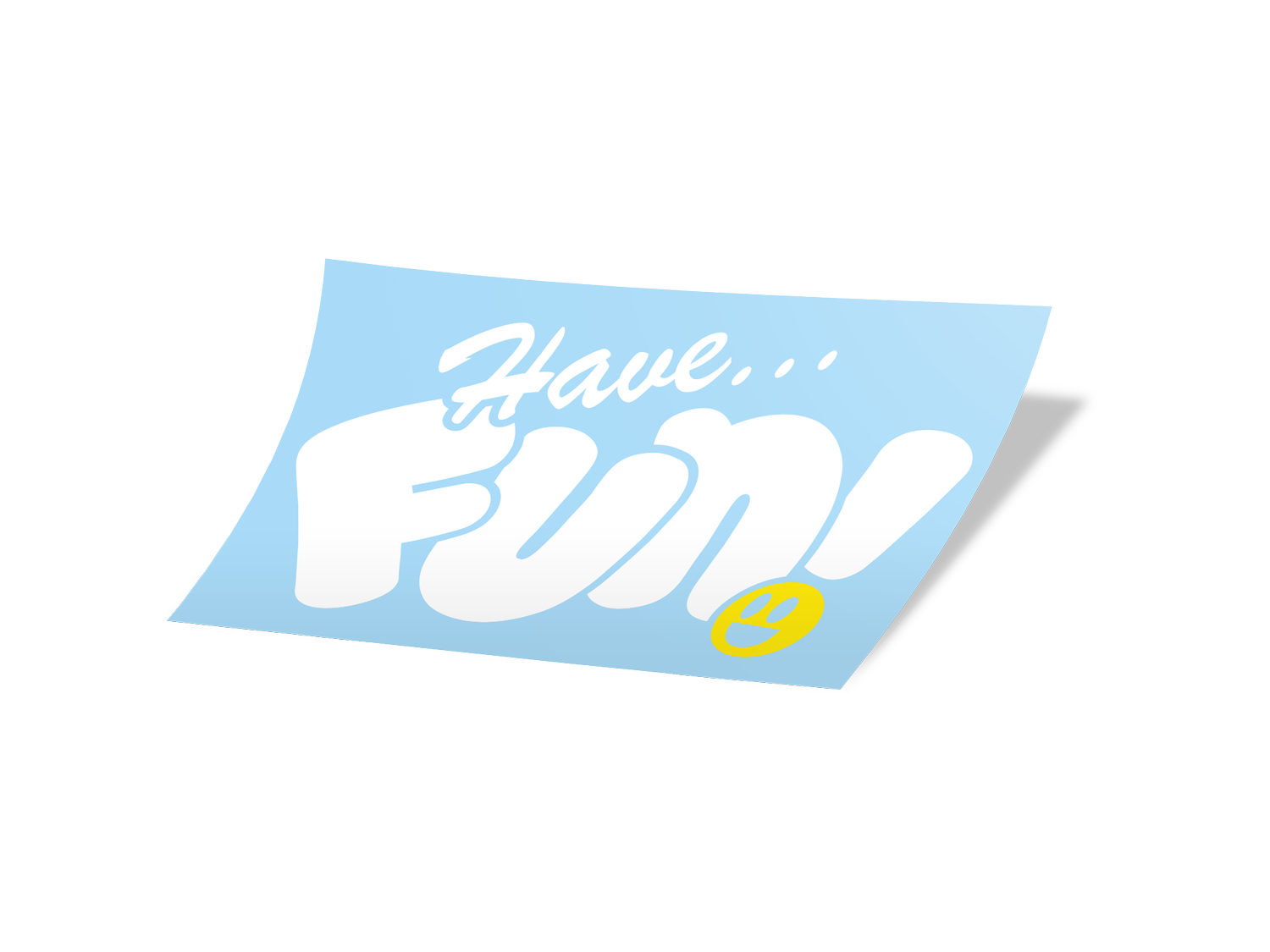Have Fun! Vinyl